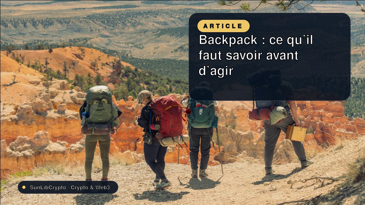 Backpack : ce qu’il faut savoir avant d’agir