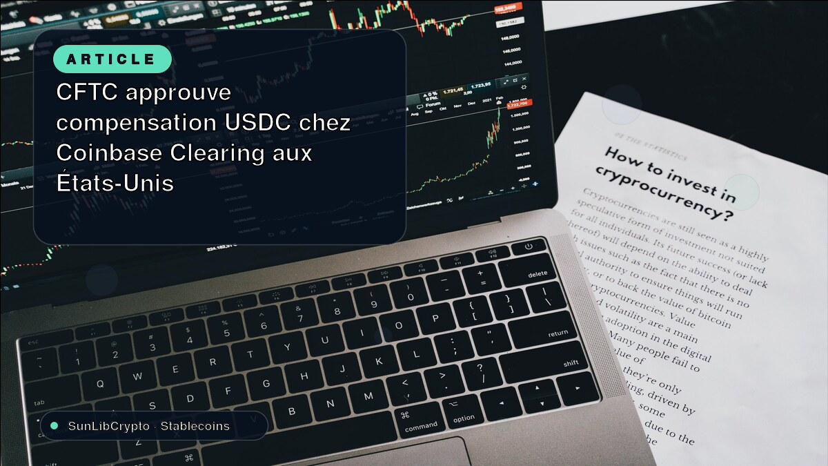 CFTC approuve compensation USDC chez Coinbase Clearing aux États-Unis