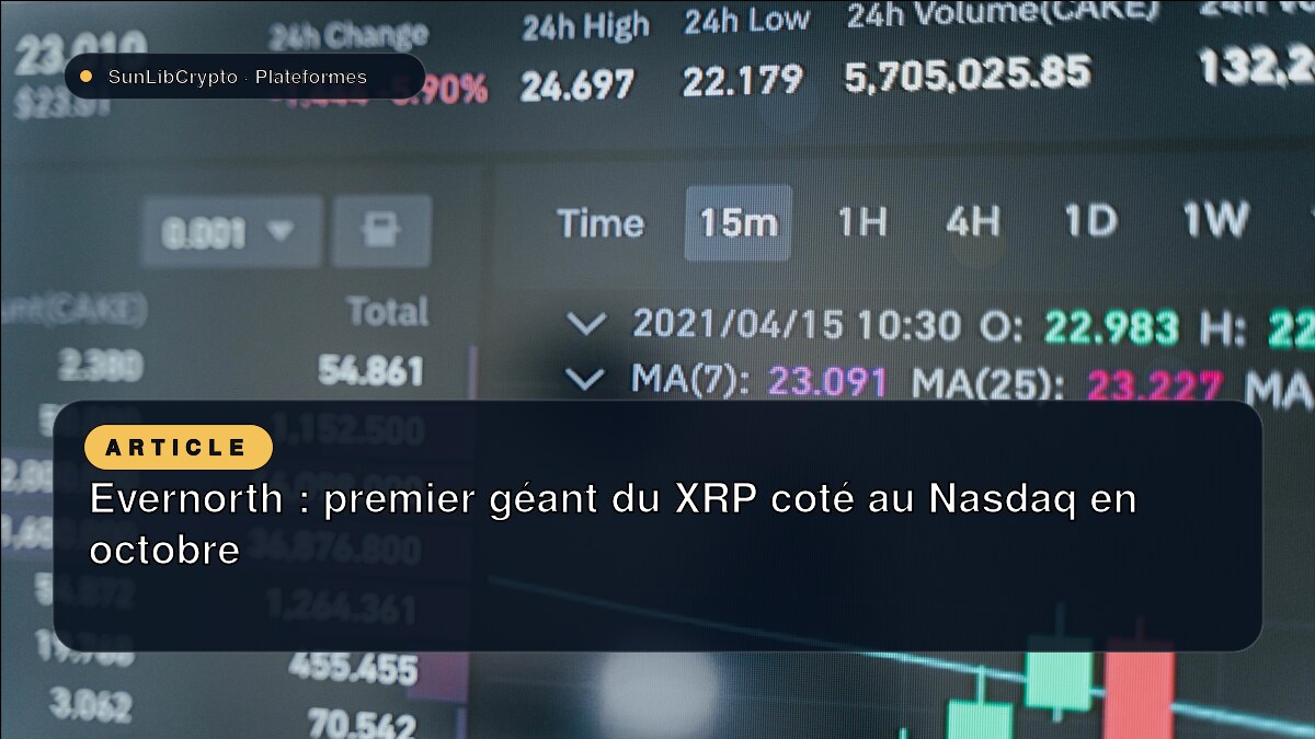 Evernorth : premier géant du XRP coté au Nasdaq en octobre