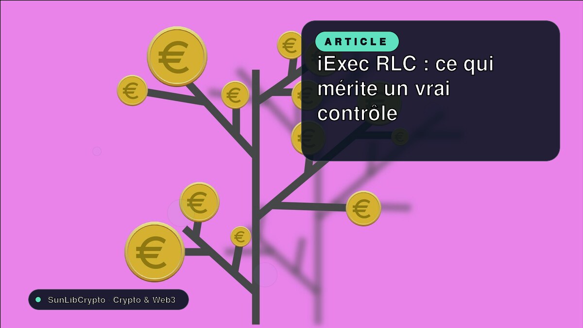 iExec RLC : ce qui mérite un vrai contrôle