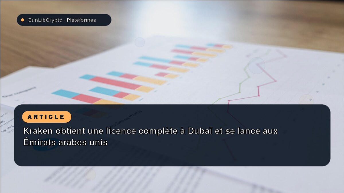 Kraken obtient une licence complète à Dubaï et se lance aux Émirats arabes unis