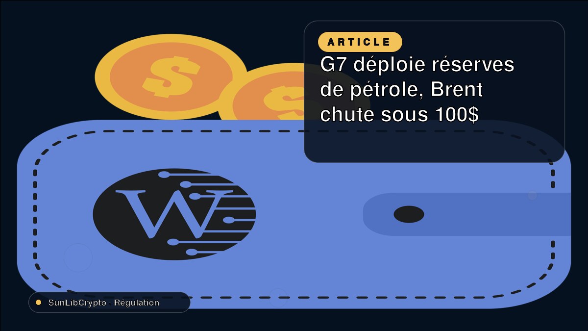 G7 déploie réserves de pétrole, Brent chute sous 100$