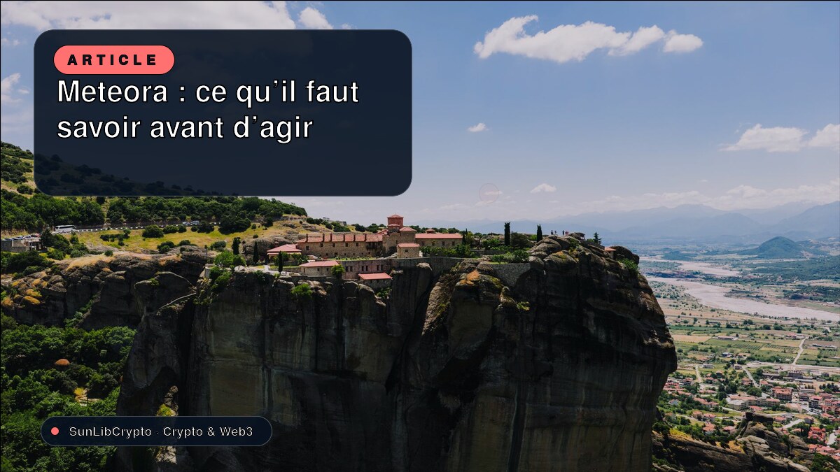 Meteora : ce qu’il faut savoir avant d’agir