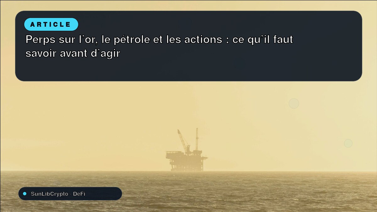 Perps sur l’or, le pétrole et les actions : ce qu’il faut savoir avant d’agir