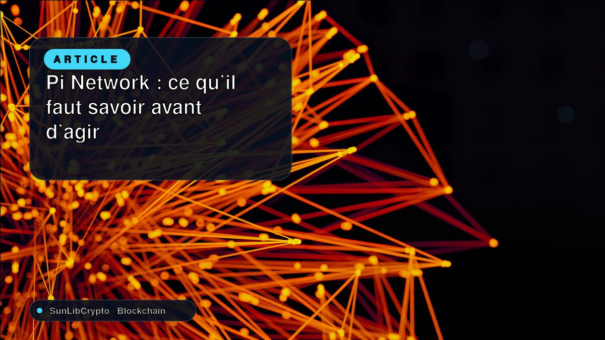 Pi Network : ce qu’il faut savoir avant d’agir