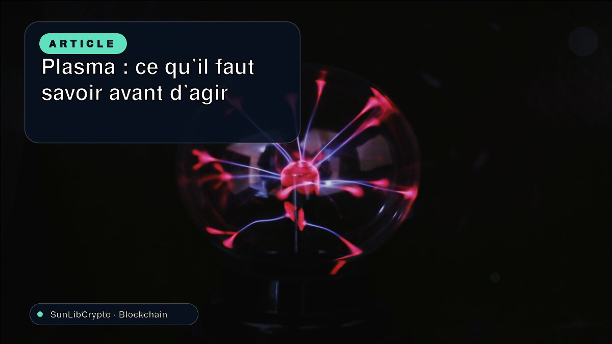 Plasma : ce qu’il faut savoir avant d’agir
