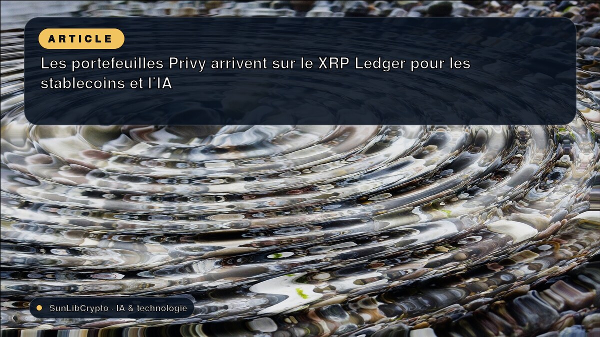 Les portefeuilles Privy arrivent sur le XRP Ledger pour les stablecoins et l'IA