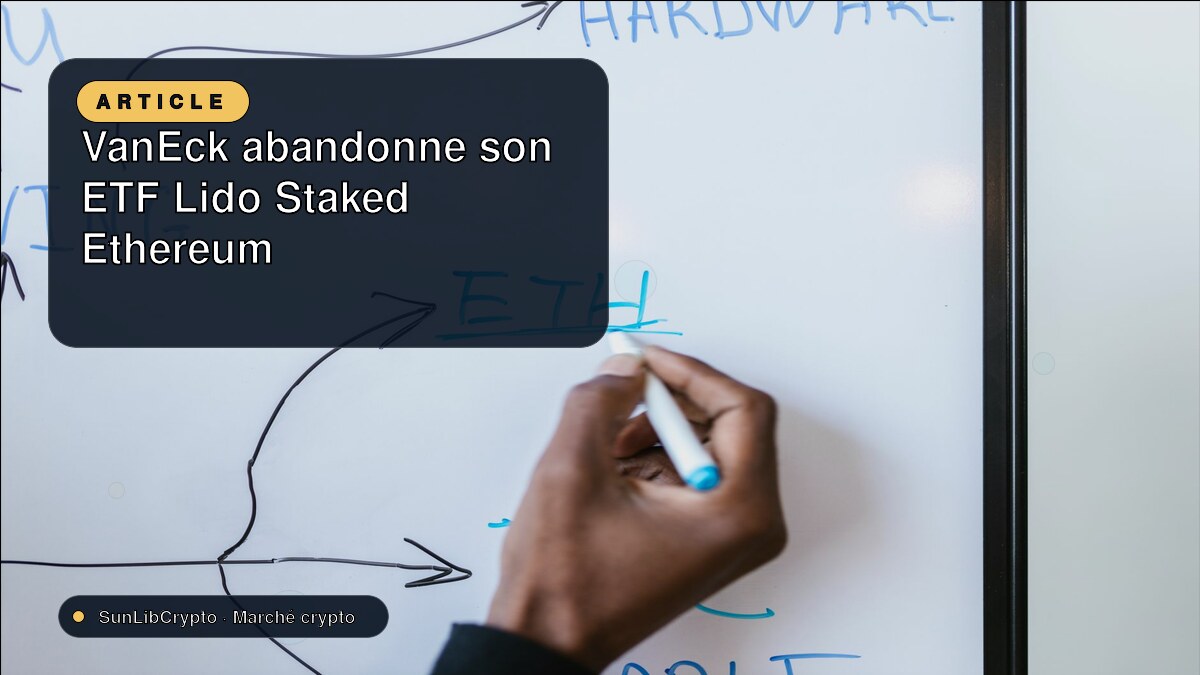 VanEck abandonne son ETF Lido Staked Ethereum