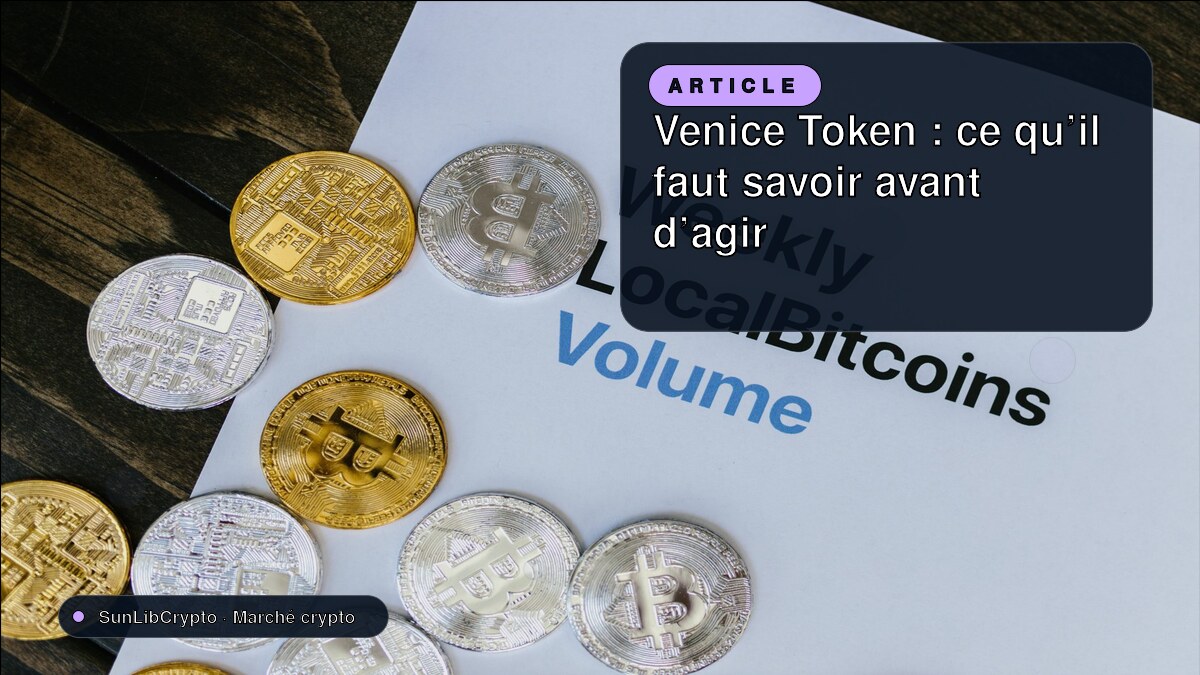 Venice Token : ce qu’il faut savoir avant d’agir