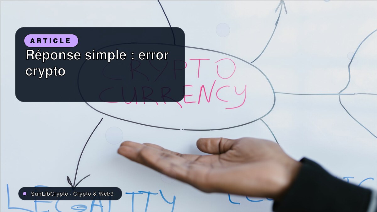 Réponse simple : error crypto
