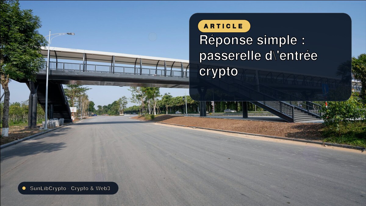 Réponse simple : passerelle d'entrée crypto