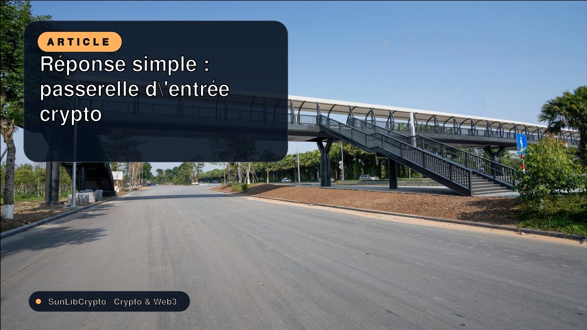 Réponse simple : passerelle d'entrée crypto