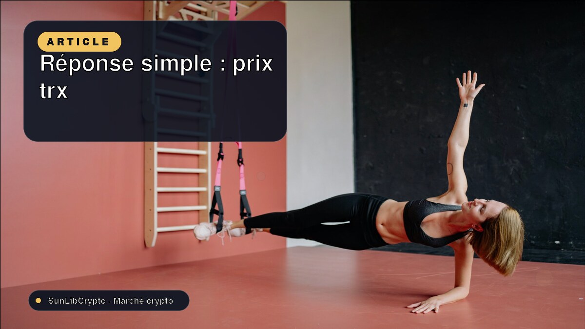 Réponse simple : prix trx