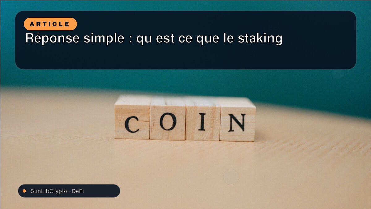 Réponse simple : qu est ce que le staking