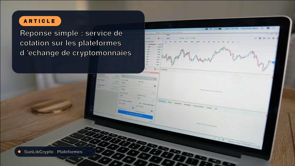 Réponse simple : service de cotation sur les plateformes d'échange de cryptomonnaies