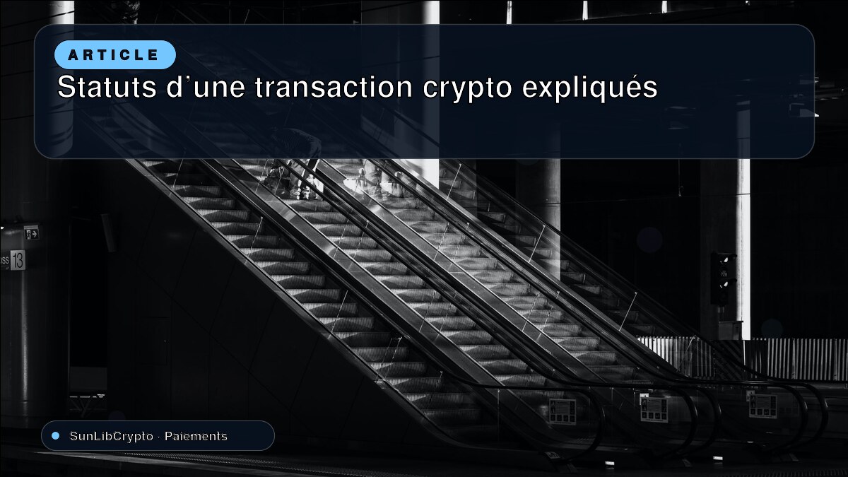 Statuts d’une transaction crypto expliqués