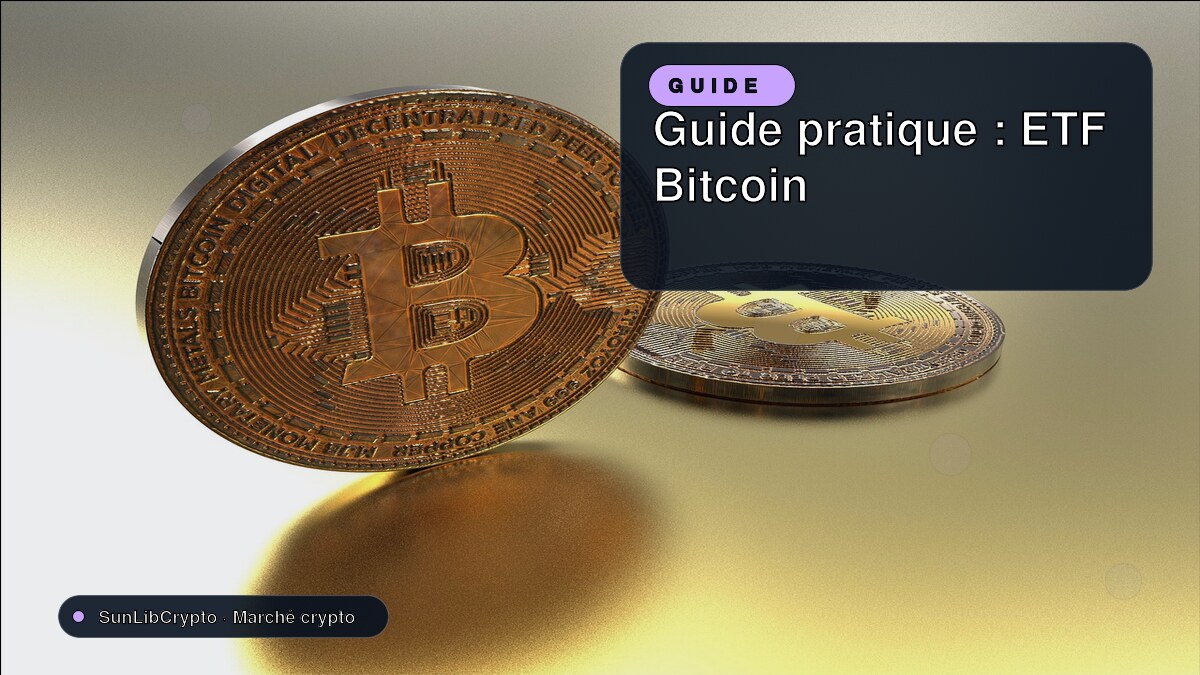 Guide pratique : ETF Bitcoin