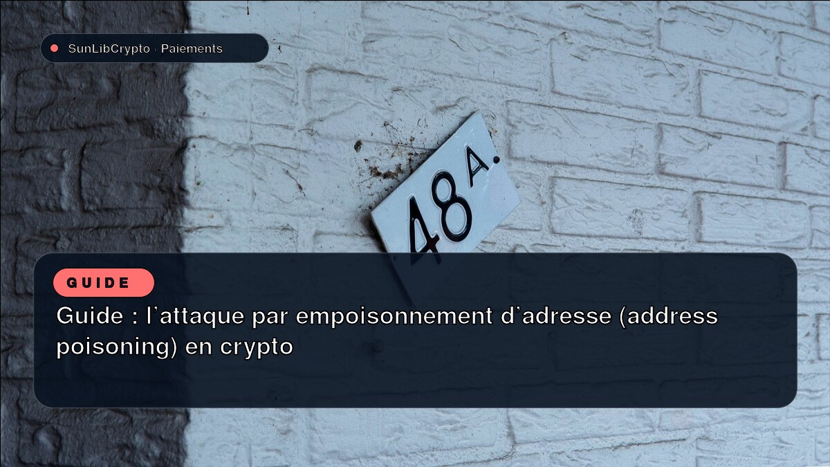 Guide : l’attaque par empoisonnement d’adresse (address poisoning) en crypto