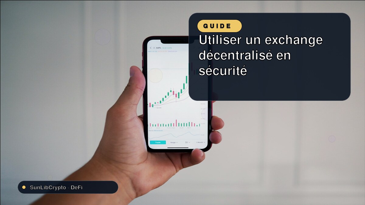 Utiliser un exchange décentralisé en sécurité