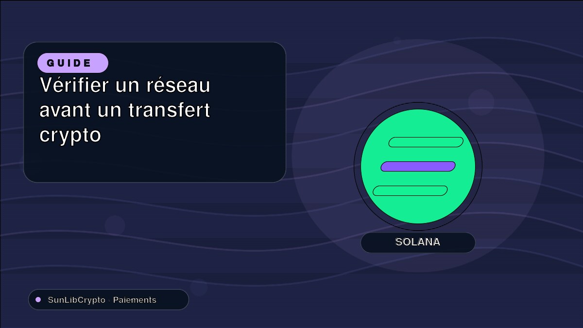 Vérifier un réseau avant un transfert crypto
