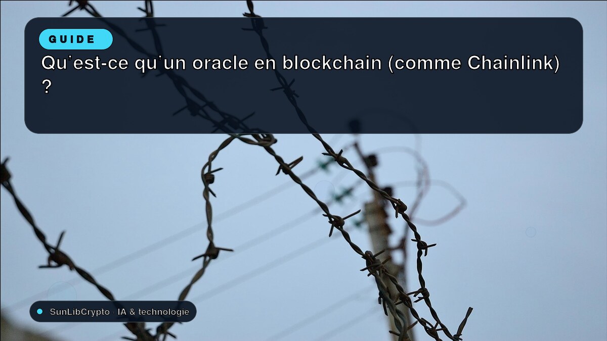 Qu'est-ce qu'un oracle en blockchain (comme Chainlink) ?