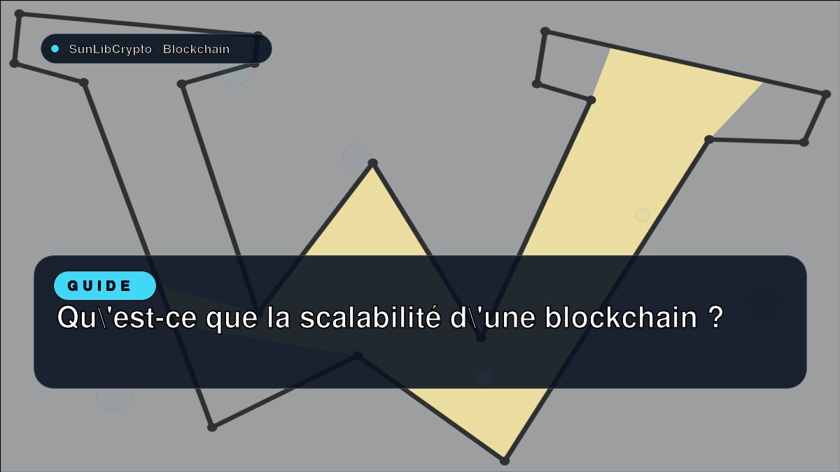 Qu'est-ce que la scalabilité d'une blockchain ?