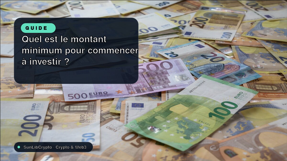 Quel est le montant minimum pour commencer à investir ?